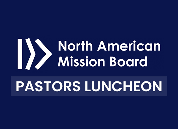 NAMB Pastors Luncheon 2022 Post